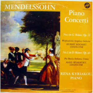 Hans Swarowsky / Rena Kyriakou / Westfalisches Sinfonieorchester / Hubert Reichert / Vienna Pro Musica Orchestra - Mendelssohn Piano Concerti No. 1 In G Minor Op 25 / No. 2 In D Minor Op. 40 - LP - Vinyl - LP