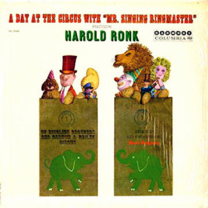 Harold Ronk - A Day At the Circus with ''Mr. Singing Ringmaster'' - LP - Vinyl - LP