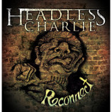 Headless Charlie - Reconnect [Audio CD] - Audio CD