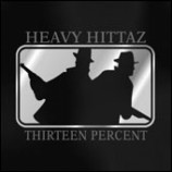 Heavy Hittaz - Thirteen Percent [Audio CD] - Audio CD