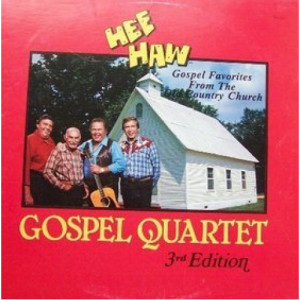 Hee Haw Gospel Quartet With Roy Clark / Grandpa Jones / Buck Owens / Kenny Price - 3rd Edition Gospel Favorites From the Old Country Church - LP - Vinyl - LP