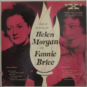 Helen Morgan / Fannie Brice - Torch Songs By Helen Morgan And Fannie Brice [Vinyl] - LP - Vinyl - LP