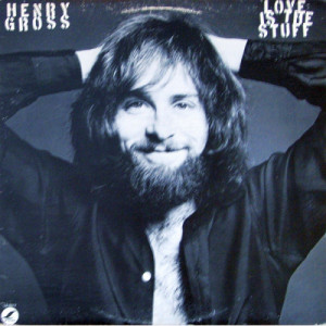 Henry Gross - Love Is The Stuff [Vinyl] Henry Gross - LP - Vinyl - LP