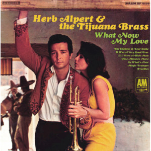 Herb Alpert & the Tijuana Brass - What Now My Love [Record] - LP - Vinyl - LP