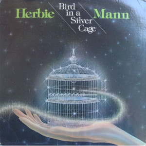 Herbie Mann - Bird In A Silver Cage - LP - Vinyl - LP