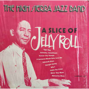 High Sierra Jazz Band - A Slice Of Jelly Roll [Vinyl] - LP - Vinyl - LP