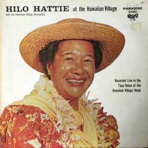 Hilo Hattie With The Hawaiian Village Serenader - At The Hawaiian Village [Vinyl] - LP - Vinyl - LP