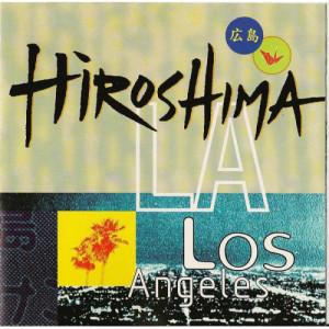 Hiroshima - L.A. [Audio CD] - Audio CD - CD - Album