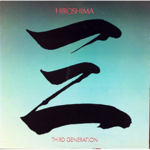 Hiroshima - Third Generation [Vinyl] - LP - Vinyl - LP