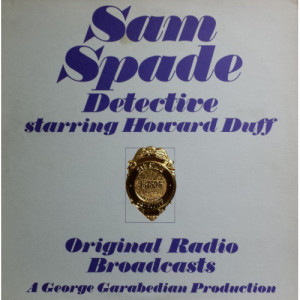 Howard Duff - Sam Spade Detective (Original Radio Broadcast) [Vinyl] - LP - Vinyl - LP