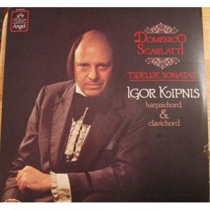 Igor Kipnis - Domenico Scarlatti: Twelve Sonatas - LP - Vinyl - LP