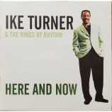 Ike Turner & The Kings Of Rhythm - Here And Now [Audio CD] - Audio CD