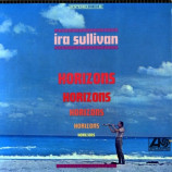 Ira Sullivan - Horizons - LP