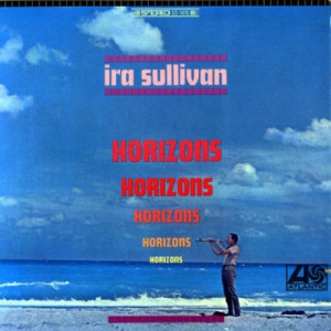 Ira Sullivan - Horizons - LP - Vinyl - LP