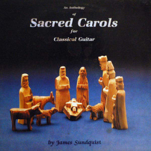 James Sundquist - An Anthology Of Sacred Carols For Classical Guitar [Vinyl] - LP - Vinyl - LP