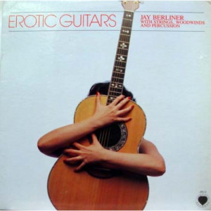 Jay Berliner - Erotic Guitars - LP - Vinyl - LP