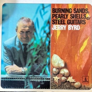 Jerry Byrd - Burning Sands Pearly Shells And Steel Guitars [Vinyl] - LP - Vinyl - LP