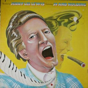 Jerry Lee Lewis - The Best Of Jerry Lee Lewis Featuring 39 And Holding [Record] - LP - Vinyl - LP