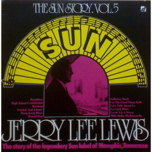 Jerry Lee Lewis - The Sun Story Vol. 5 Jerry Lee Lewis [Vinyl] - LP - Vinyl - LP