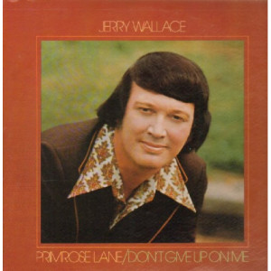 Jerry Wallace - Primrose Lane / Don't Give Up On Me [Vinyl] - LP - Vinyl - LP