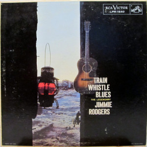Jimmie Rodgers - Train Whistle Blues [Vinyl] - LP - Vinyl - LP