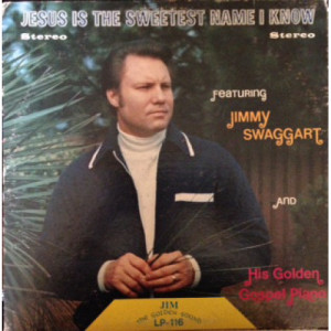 Jimmy Swaggart - Jesus Is the Sweetest Name I Know [LP] - LP - Vinyl - LP