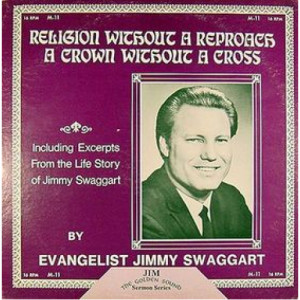 Jimmy Swaggart - Religion Without A Reproach A Crown Without A Cross [Record] - LP - Vinyl - LP
