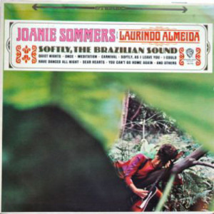 Joanie Sommers With Laurindo Almeida - Softly The Brazilian Sound [Vinyl] - LP - Vinyl - LP