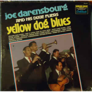 Joe Darensbourg And His Dixie Flyers - Yellow Dog Blues - LP - Vinyl - LP