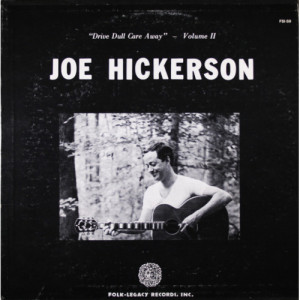 Joe Hickerson - Drive Dull Care Away [Vinyl] Joe Hickerson - LP - Vinyl - LP