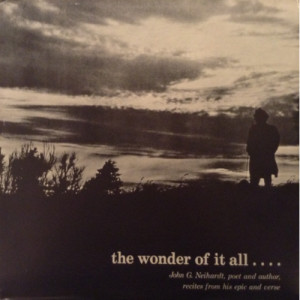 John G. Neihardt - The Wonder Of It All [Vinyl] - LP - Vinyl - LP