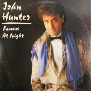 John Hunter - Famous At Night - LP - Vinyl - LP