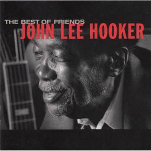 John Lee Hooker - The Best Of Friends [Audio CD] - Audio CD - CD - Album