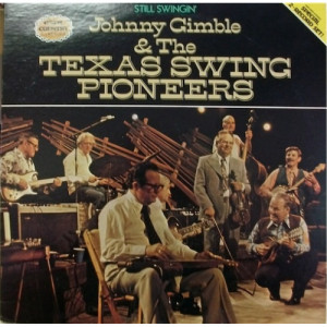 Johnny Gimble And The Texas Swing Pioneers - Still Swingin' [Record] - LP - Vinyl - LP