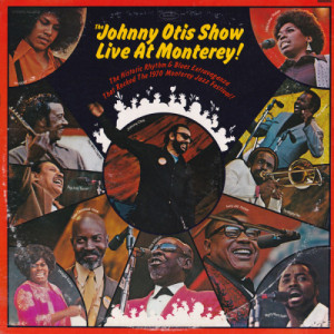 Johnny Otis - The Johnny Otis Show Live At Monterey! [Vinyl] - LP - Vinyl - LP