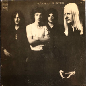 Johnny Winter - Johnny Winter And [Record] - LP - Vinyl - LP