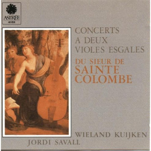 Jordi Savall / Wieland Kuijken - Jean de Sainte-Colombe Concerts A Deux Violes Esgales Du Sieur De Sainte Colombe - CD - Album