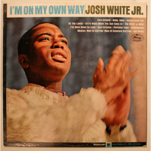 Josh White Jr. - I'm On My Own Way - LP - Vinyl - LP