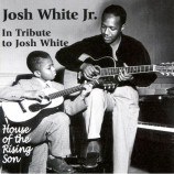 Josh White Jr. - In Tribute to Josh White: House of Rising Son - LP