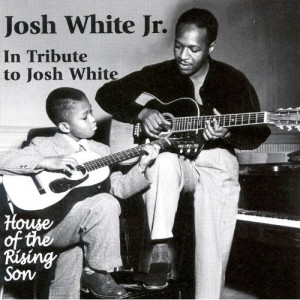 Josh White Jr. - In Tribute to Josh White: House of Rising Son - LP - Vinyl - LP