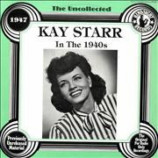 Kay Starr - The Uncollected Kay Starr In The 1940s - 1947 [Vinyl] - LP