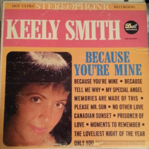 Keely Smith - Because You're Mine [Vinyl] - LP - Vinyl - LP