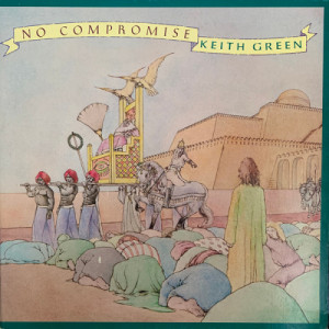 Keith Green - No Compromise [Record] - LP - Vinyl - LP
