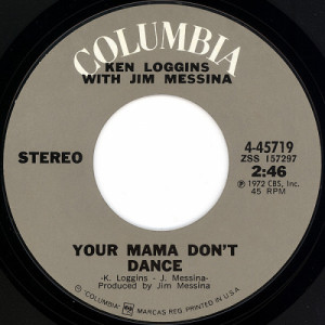 Kenny Loggins with Jim Messina - Your Mama Don't Dance / Golden Ribbons [Vinyl] - 7 Inch 45 RPM - Vinyl - 7"