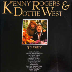 Kenny Rogers & Dottie West - Classics [Record] Kenny Rogers & Dottie West - LP - Vinyl - LP