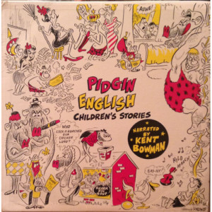 Kent Bowman - Pidgin English Children's Stories [Vinyl] - LP - Vinyl - LP