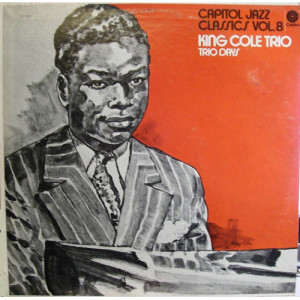 King Cole Trio - Capitol Jazz Classics-Volume 8: Trio Days [Record] - LP - Vinyl - LP