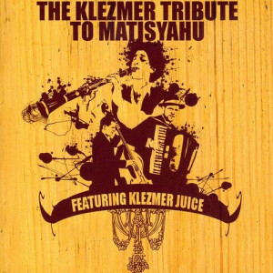 Klezmer Juice - The Klezmer Tribute To Matisyahu [Audio CD] - Audio CD - CD - Album