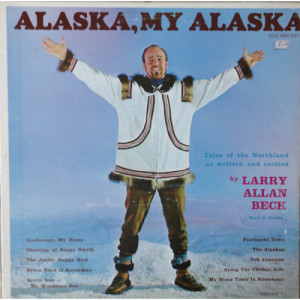 Larry Beck - Alaska My Alaska - Volume I [Vinyl] - LP - Vinyl - LP