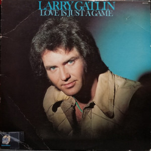 Larry Gatlin - Love Is Just A Game [Vinyl] - LP - Vinyl - LP